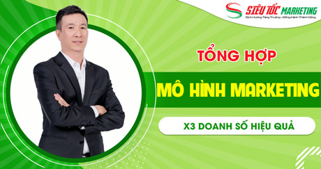 19 Mô hình Marketing giúp doanh nghiệp X3 DOANH SỐ hiệu quả