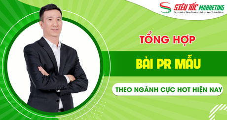 Tổng hợp các bài PR mẫu theo ngành CỰC HOT hiện nay cho bạn