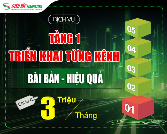 Dịch Vụ TẦNG 1: TRIỂN KHAI TỪNG KÊNH | NHANH CHÓNG MINH BẠCH
