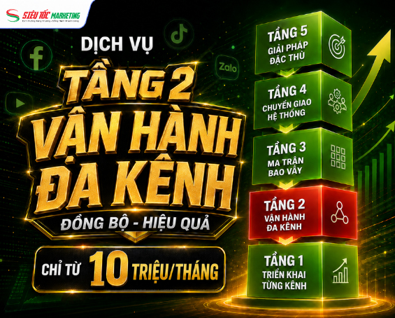 DỊCH VỤ TẦNG 2: PHÒNG MARKETING THUÊ NGOÀI - VẬN HÀNH ĐA KÊNH Từ 10 TRIỆU /THÁNG