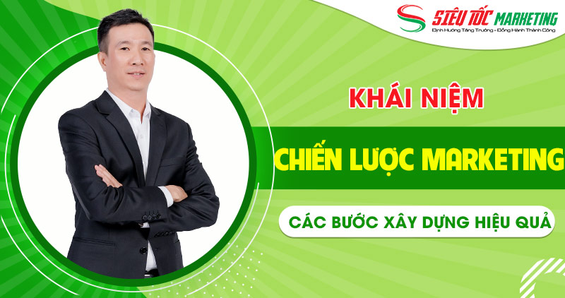 Chiến lược Marketing là gì? Các bước xây dựng HIỆU QUẢ X3 Doanh Số