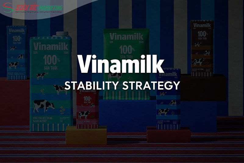 Chiến lược ổn định của Vinamilk