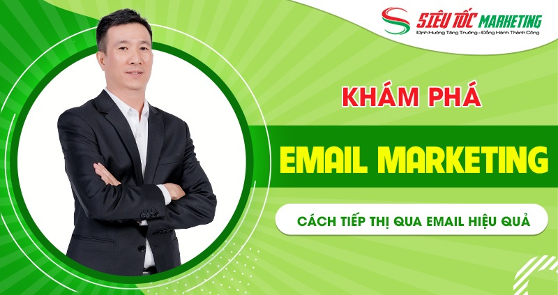 Email marketing là gì? Cách tiếp thị qua email hiệu quả