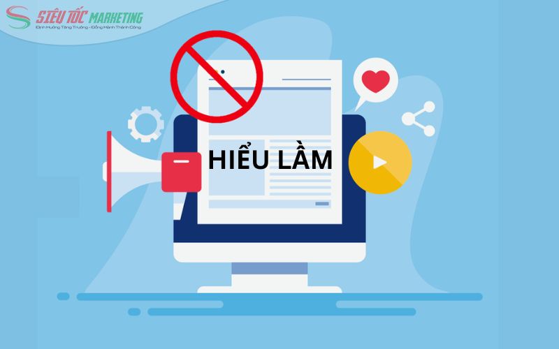 Những nhầm tưởng liên quan đến các mảng trong marketing