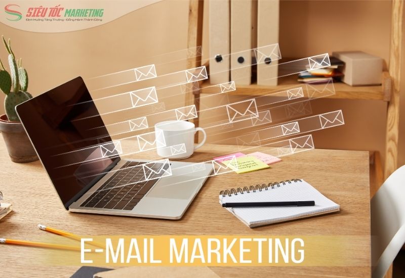 Email Marketing là một trong những hình thức marketing online thông dụng nhất