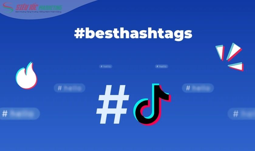 Kết hợp thông minh âm nhạc, trend và hashtag cho hoạt động marketing trên TikTok