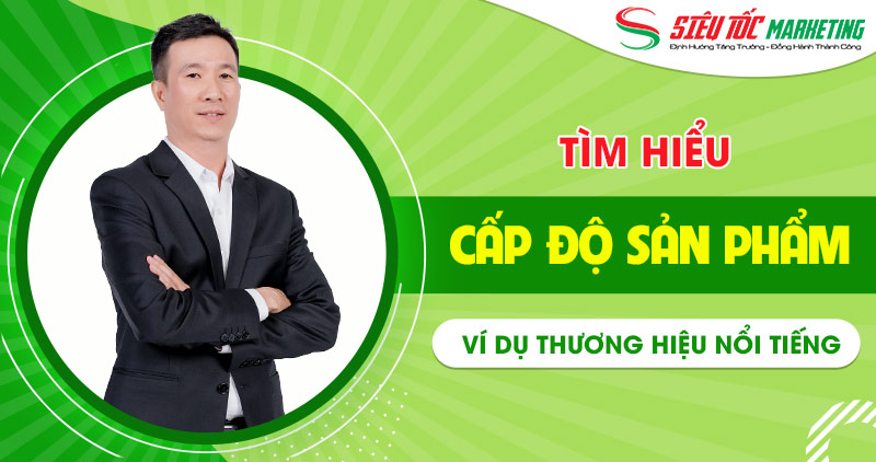 Các cấp độ sản phẩm