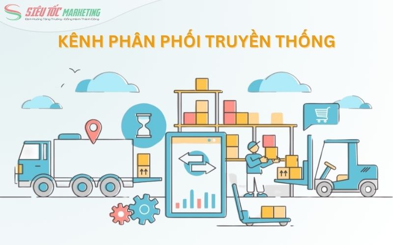 Kênh phân phối truyền thống là gì