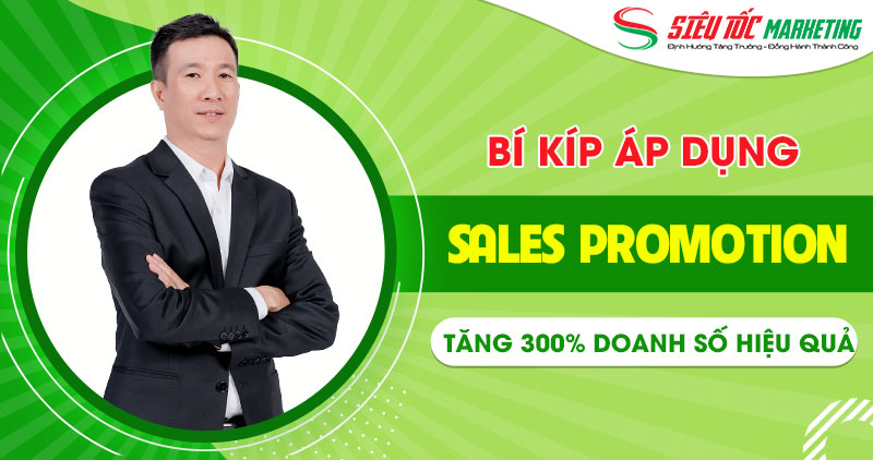 Áp dụng sales promotion tăng 300% doanh thu Áp dụng sales promotion tăng 300% doanh thu