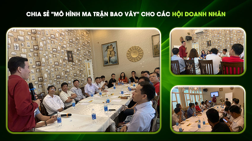 Võ Tuấn Hải chia sẻ Mô Hình Ma Trận Bao Vây cho các Hội Doanh Nhân